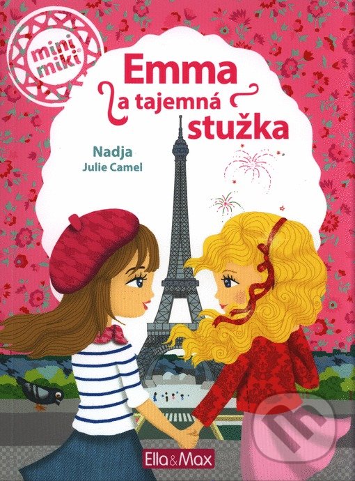 Kniha: Emma a tajemná stužka (Nadja). Ella & Max, 2022 Kniha: Emma a tajemná stužka (Nadja). Ella & Max, 2022