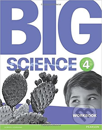 Kniha: Big Science 4: Workbook (Pearson). Pearson, 2016 Kniha: Big Science 4: Workbook (Pearson). Pearson, 2016