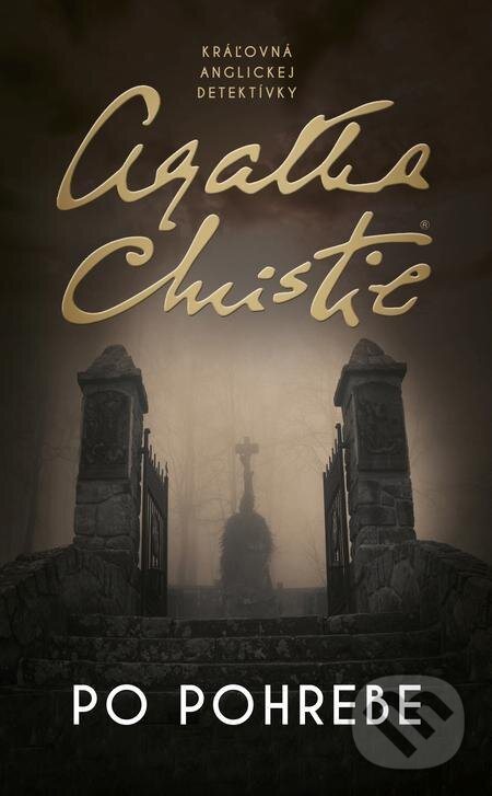 E-kniha: Po pohrebe (Agatha Christie). Slovenský spisovateľ, 2022 E-kniha: Po pohrebe (Agatha Christie). Slovenský spisovateľ, 2022