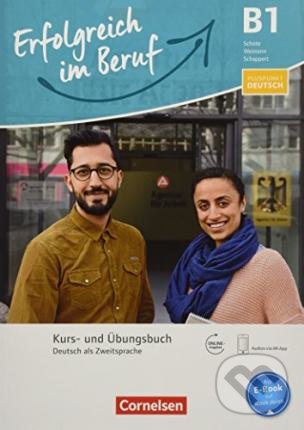 Kniha: Pluspunkt Deutsch - Erfolgreich im Beruf B1 (Petra Schappert, Joachim Schote a Gunther Weimann). Cornelsen Verlag, 2018 Kniha: Pluspunkt Deutsch - Erfolgreich im Beruf B1 (Petra Schappert, Joachim Schote a Gunther Weimann). Cornelsen Verlag, 2018