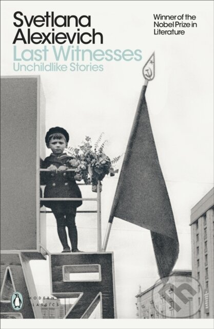 E-kniha: Last Witnesses (Svetlana Alexievich). Penguin Books, 2019 E-kniha: Last Witnesses (Svetlana Alexievich). Penguin Books, 2019