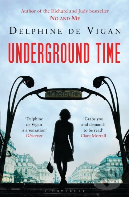 E-kniha: Underground Time (Delphine de Vigan). Bloomsbury, 2011 E-kniha: Underground Time (Delphine de Vigan). Bloomsbury, 2011