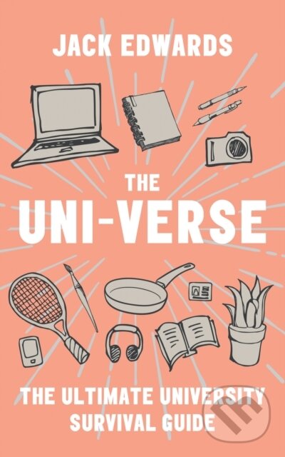 E-kniha: The Ultimate University Survival Guide: The Uni-Verse (Jack Edwards). HarperCollins, 2020 E-kniha: The Ultimate University Survival Guide: The Uni-Verse (Jack Edwards). HarperCollins, 2020
