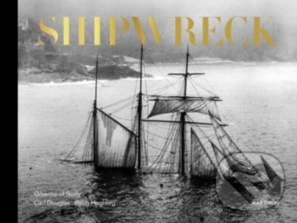Kniha: Shipwreck (Carl Douglas a Bjoern Hagberg). Bokforlaget Max Strom, 2022 Kniha: Shipwreck (Carl Douglas a Bjoern Hagberg). Bokforlaget Max Strom, 2022