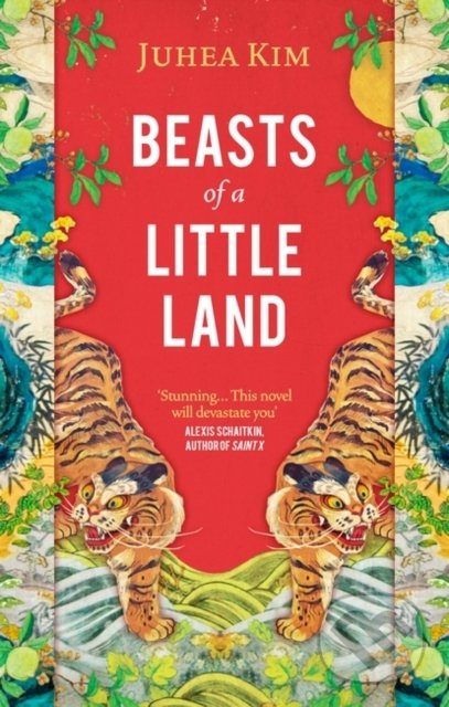Kniha: Beasts of a Little Land (Juhea Kim). Oneworld, 2022 Kniha: Beasts of a Little Land (Juhea Kim). Oneworld, 2022