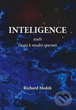 Kniha: Inteligence (Richard Medek). Richard Medek, 2022 Kniha: Inteligence (Richard Medek). Richard Medek, 2022