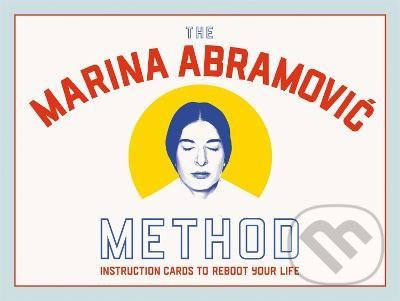 Kniha: The Marina Abramovic Method (Katya Tylevich a Marina Abramovic). Laurence King Publishing, 2022 Kniha: The Marina Abramovic Method (Katya Tylevich a Marina Abramovic). Laurence King Publishing, 2022