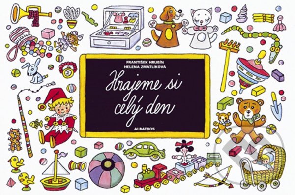 Kniha: Hrajeme si celý den (František Hrubín). Albatros CZ, 2022 Kniha: Hrajeme si celý den (František Hrubín). Albatros CZ, 2022