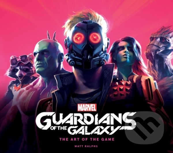 Kniha: Marvel's Guardians of the Galaxy (Matt Ralphs). Titan Books, 2021 Kniha: Marvel's Guardians of the Galaxy (Matt Ralphs). Titan Books, 2021