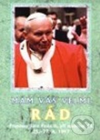 Kniha: Mám vás velmi rád (Karol Wojtyla - svätý Ján Pavol II.). Zvon, 1997 Kniha: Mám vás velmi rád (Karol Wojtyla - svätý Ján Pavol II.). Zvon, 1997