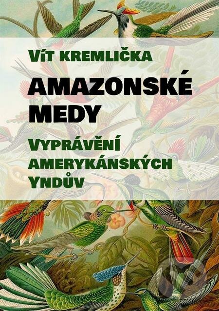 E-kniha: Amazonské Medy (Vít Kremlička). E-knihy jedou E-kniha: Amazonské Medy (Vít Kremlička). E-knihy jedou