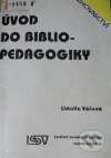 Kniha: Úvod do bibliopedagogiky (Lidmila Vášová). ISV, 1995 Kniha: Úvod do bibliopedagogiky (Lidmila Vášová). ISV, 1995