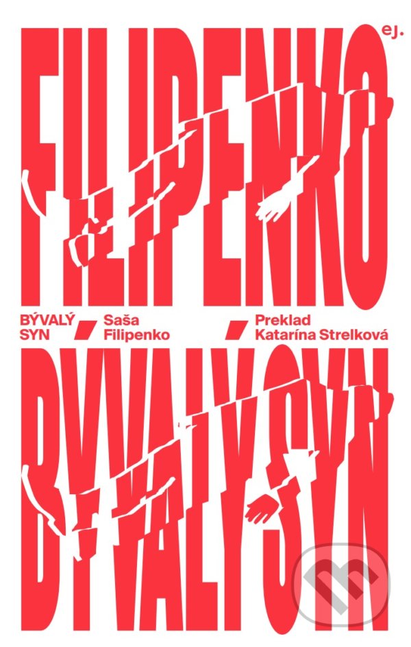 Kniha: Bývalý syn (Saša Filipenko). E.J. Publishing, 2022 Kniha: Bývalý syn (Saša Filipenko). E.J. Publishing, 2022