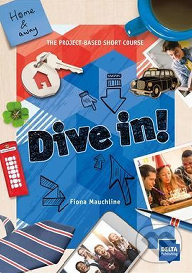 Kniha: Dive in! Blue – Home and Away (Fiona Mauchline). Klett Kniha: Dive in! Blue – Home and Away (Fiona Mauchline). Klett