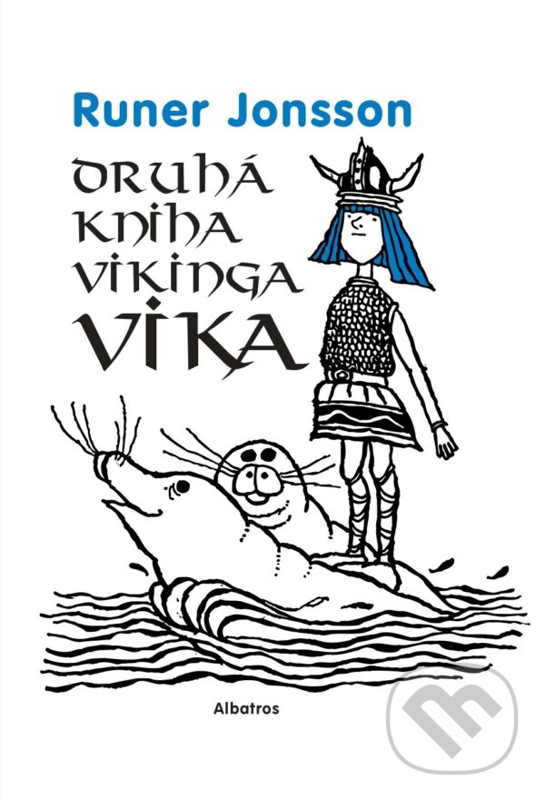 Kniha: Druhá kniha vikinga Vika (Runer Jonsson). Albatros CZ, 2022 Kniha: Druhá kniha vikinga Vika (Runer Jonsson). Albatros CZ, 2022