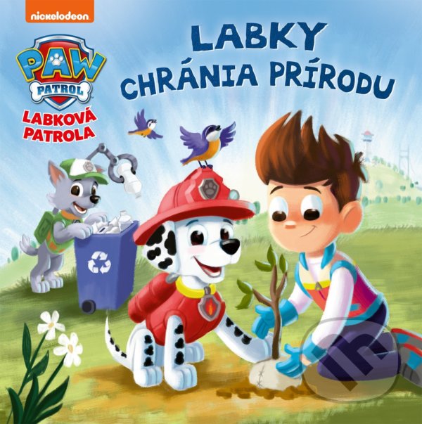 Kniha: Labková patrola: Labky chránia prírodu (Egmont SK). Egmont SK, 2022 Kniha: Labková patrola: Labky chránia prírodu (Egmont SK). Egmont SK, 2022