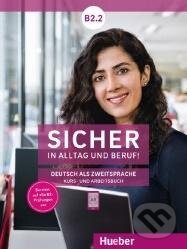 Kniha: Sicher in Alltag und Beruf B2.2 (Magdalena Matussek, Michaela Perlmann-Balme a Susanne Schwalb). Max Hueber Verlag, 2020 Kniha: Sicher in Alltag und Beruf B2.2 (Magdalena Matussek, Michaela Perlmann-Balme a Susanne Schwalb). Max Hueber Verlag, 2020