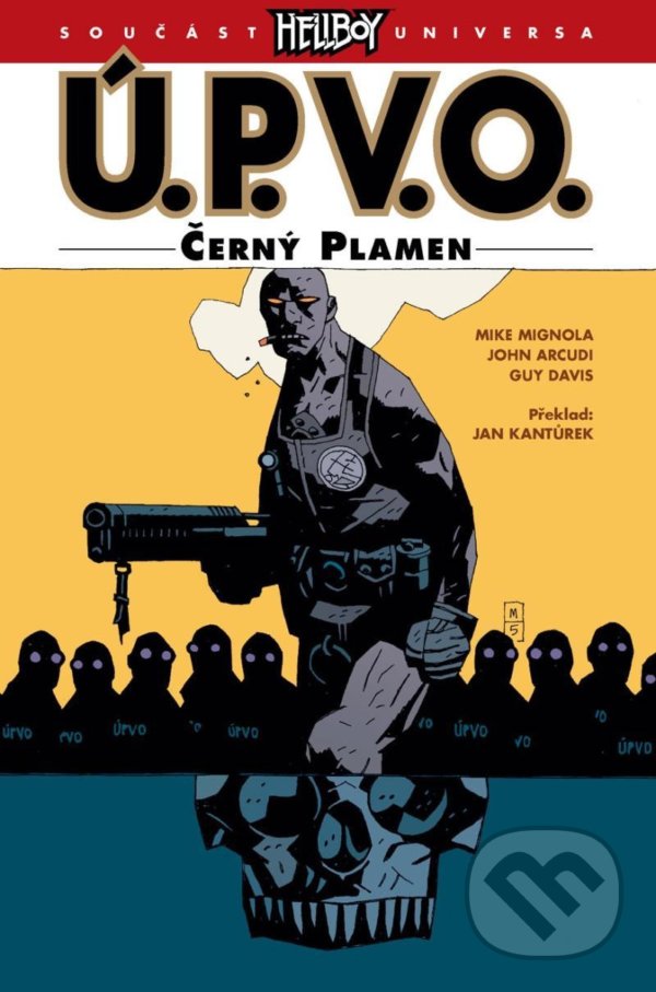 Kniha: Ú.P.V.O. 5 - Černý plamen (John Arcudi a Mike Mignola). Comics centrum, 2022 Kniha: Ú.P.V.O. 5 - Černý plamen (John Arcudi a Mike Mignola). Comics centrum, 2022