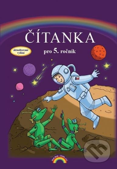 Kniha: Čítanka pro 5. ročník (Zita Janáčková). DUHA Press, 2022 Kniha: Čítanka pro 5. ročník (Zita Janáčková). DUHA Press, 2022