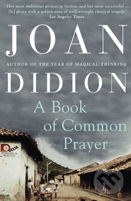 E-kniha: A Book of Common Prayer (Joan Didion). HarperCollins, 2011 E-kniha: A Book of Common Prayer (Joan Didion). HarperCollins, 2011