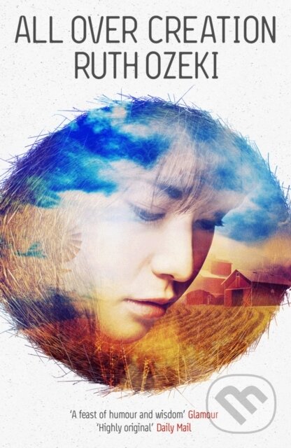 E-kniha: All Over Creation (Ruth Ozeki). Canongate Books, 2013 E-kniha: All Over Creation (Ruth Ozeki). Canongate Books, 2013