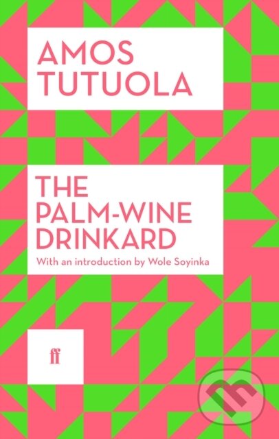 E-kniha: The Palm-Wine Drinkard (Amos Tutuola). Faber and Faber, 2014 E-kniha: The Palm-Wine Drinkard (Amos Tutuola). Faber and Faber, 2014