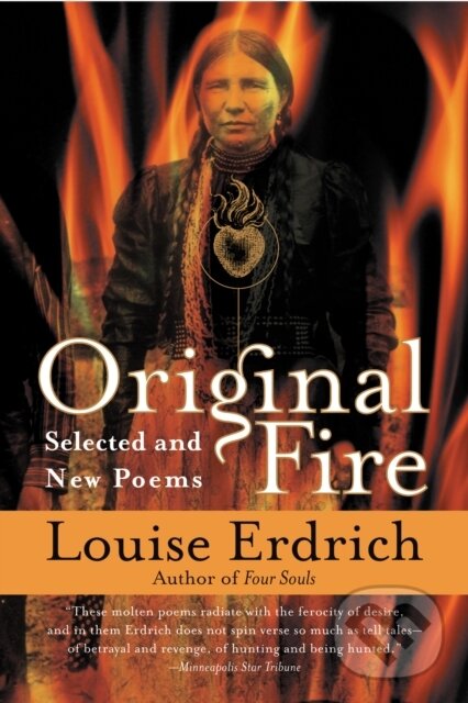 E-kniha: Original Fire (Louise Erdrich). HarperCollins, 2009 E-kniha: Original Fire (Louise Erdrich). HarperCollins, 2009