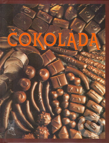 Kniha: Čokoláda (Ottovo nakladatelství). Ottovo nakladatelství, 2006 Kniha: Čokoláda (Ottovo nakladatelství). Ottovo nakladatelství, 2006