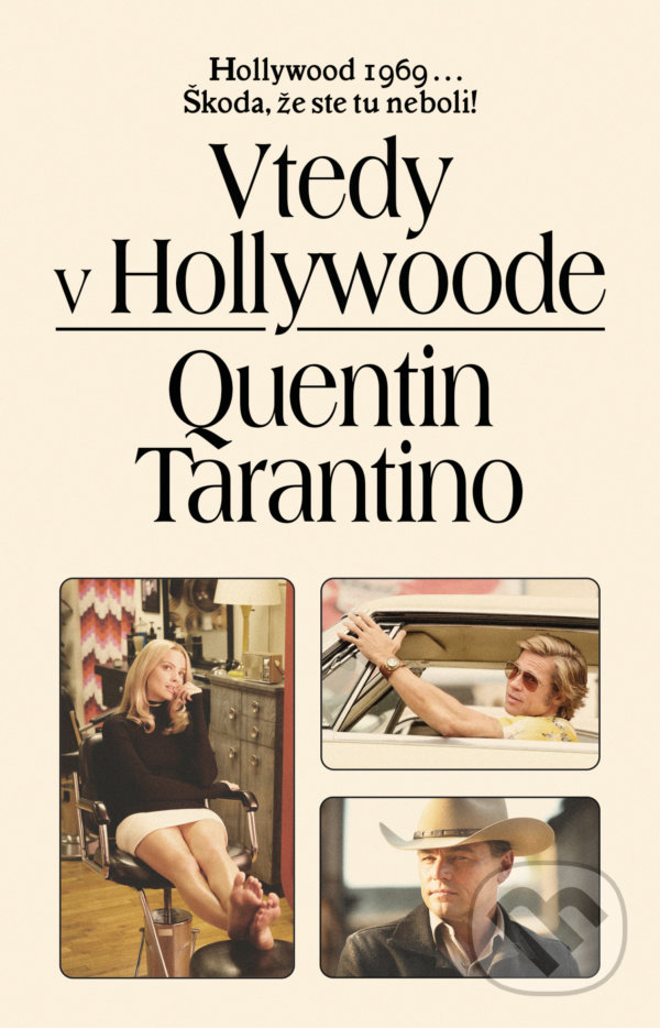 Kniha: Vtedy v Hollywoode (Quentin Tarantino). Tatran, 2022 Kniha: Vtedy v Hollywoode (Quentin Tarantino). Tatran, 2022