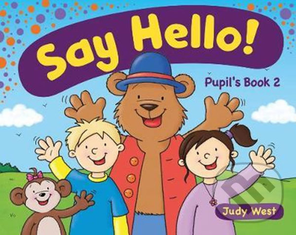 Kniha: Say Hello 2 – Pupil´s book (Judy West). Klett Kniha: Say Hello 2 – Pupil´s book (Judy West). Klett