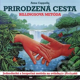 Kniha: Prirodzená cesta (Anna Cappella). ZRNO, 2013 Kniha: Prirodzená cesta (Anna Cappella). ZRNO, 2013