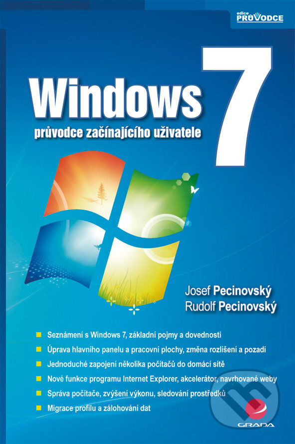 E-kniha: Windows 7 (Josef Pecinovský a Rudolf Pecinovský). Grada, 2009 E-kniha: Windows 7 (Josef Pecinovský a Rudolf Pecinovský). Grada, 2009