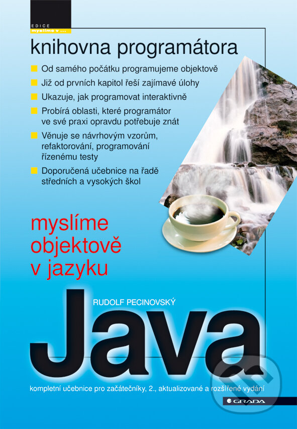 E-kniha: Myslíme objektově v jazyku Java (Rudolf Pecinovský). Grada, 2008 E-kniha: Myslíme objektově v jazyku Java (Rudolf Pecinovský). Grada, 2008