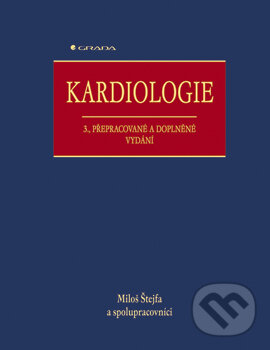 E-kniha: Kardiologie (Miloš Štejfa). Grada, 2006 E-kniha: Kardiologie (Miloš Štejfa). Grada, 2006