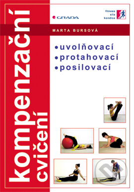 E-kniha: Kompenzační cvičení (Marta Bursová). Grada, 2005 E-kniha: Kompenzační cvičení (Marta Bursová). Grada, 2005