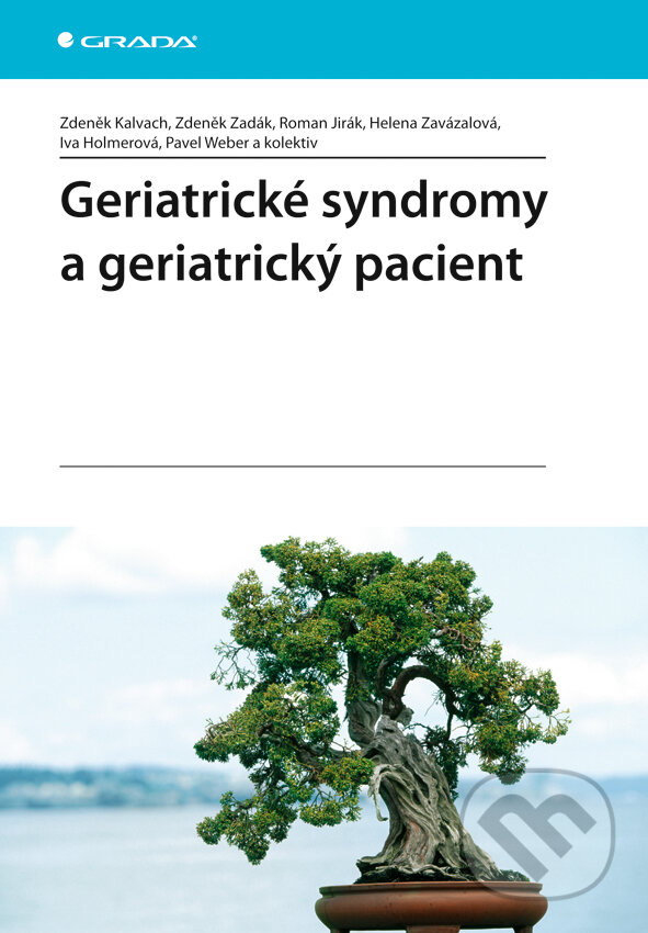 E-kniha: Geriatrické syndromy a geriatrický pacient (Zdeněk Kalvach a kolektív). Grada, 2008 E-kniha: Geriatrické syndromy a geriatrický pacient (Zdeněk Kalvach a kolektív). Grada, 2008