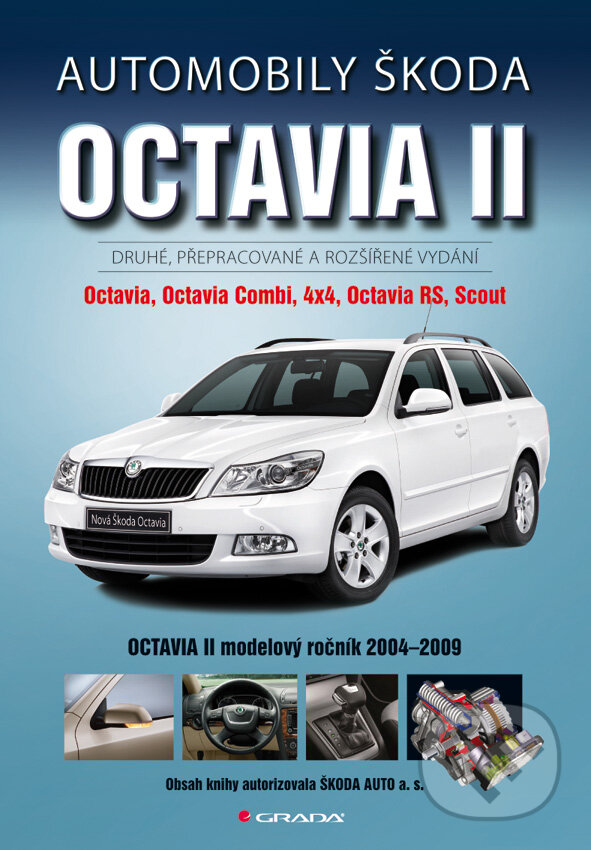 E-kniha: Automobily Škoda Octavia II (Jiří Schwarz). Grada, 2010 E-kniha: Automobily Škoda Octavia II (Jiří Schwarz). Grada, 2010
