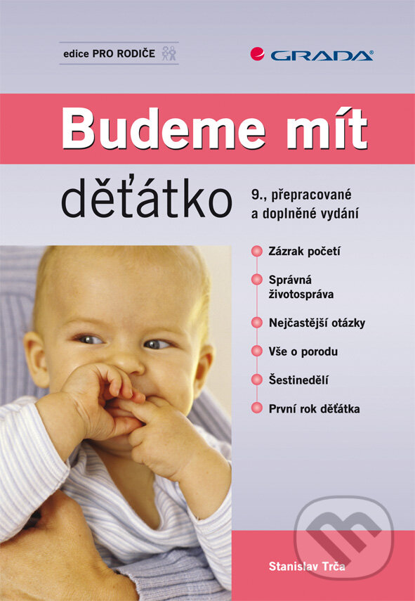 E-kniha: Budeme mít děťátko (Stanislav Trča). Grada, 2009 E-kniha: Budeme mít děťátko (Stanislav Trča). Grada, 2009