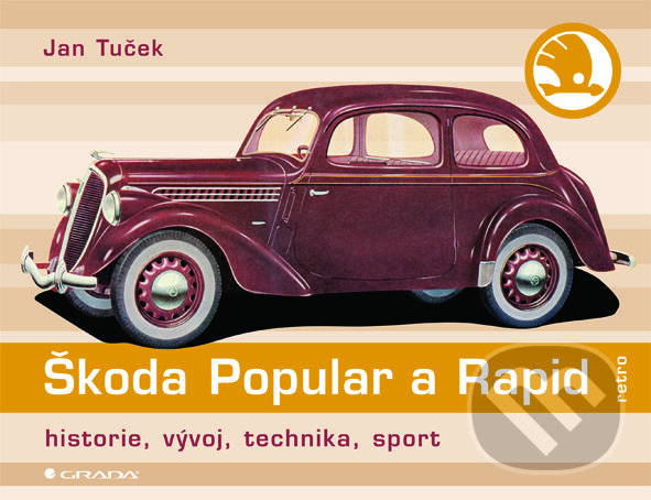 E-kniha: Škoda Popular a Rapid (Jan Tuček). Grada, 2011 E-kniha: Škoda Popular a Rapid (Jan Tuček). Grada, 2011