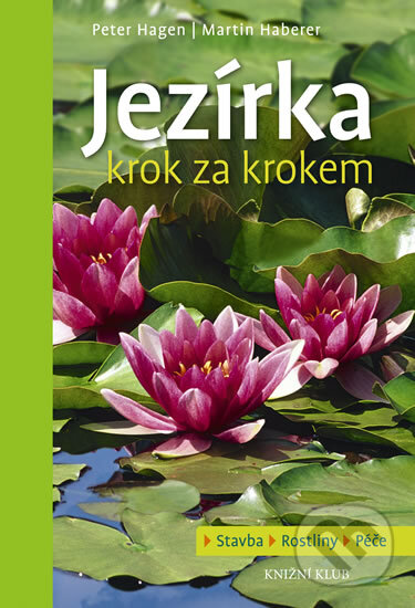 Kniha: Jezírka krok za krokem (Martin Haberer a Peter Hagen). Knižní klub, 2013 Kniha: Jezírka krok za krokem (Martin Haberer a Peter Hagen). Knižní klub, 2013