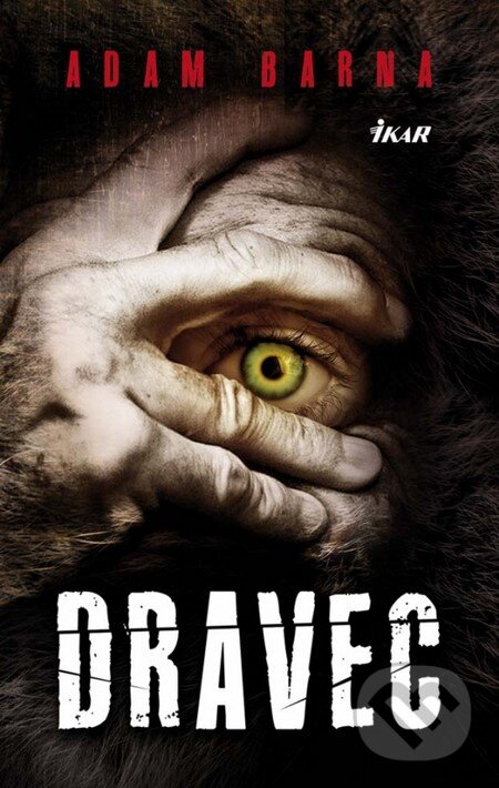 Kniha: Dravec (Adam Barna). Ikar, 2013 Kniha: Dravec (Adam Barna). Ikar, 2013