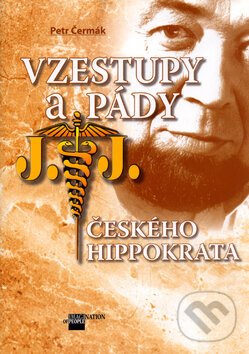 Kniha: Vzestupy a pády českého Hippokrata (Petr Čermák). Imagination of People, 2005 Kniha: Vzestupy a pády českého Hippokrata (Petr Čermák). Imagination of People, 2005