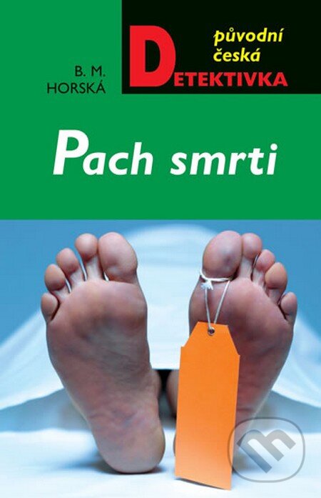 Kniha: Pach smrti (B.M. Horská). Moba, 2013 Kniha: Pach smrti (B.M. Horská). Moba, 2013