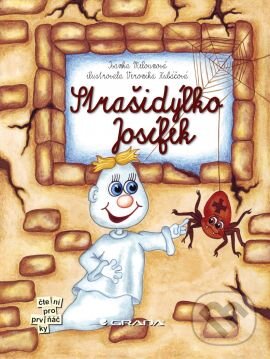 Kniha: Strašidýlko Josífek (Ivanka Melounová). Grada, 2010 Kniha: Strašidýlko Josífek (Ivanka Melounová). Grada, 2010