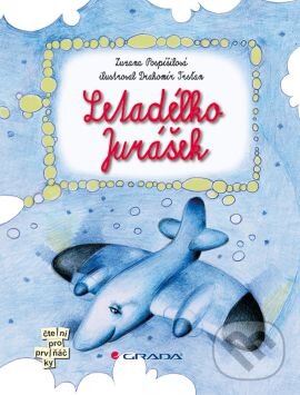 Kniha: Letadélko Jurášek (Zuzana Pospíšilová). Grada, 2011 Kniha: Letadélko Jurášek (Zuzana Pospíšilová). Grada, 2011
