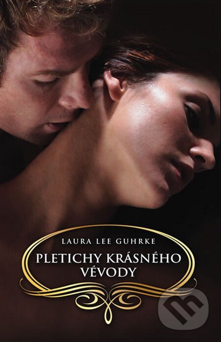 Kniha: Pletichy krásného vévody (Laura Lee Guhrke). Domino, 2013 Kniha: Pletichy krásného vévody (Laura Lee Guhrke). Domino, 2013