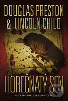 Kniha: Horečnatý sen (Douglas Preston a Lincoln Child). BB/art, 2013 Kniha: Horečnatý sen (Douglas Preston a Lincoln Child). BB/art, 2013