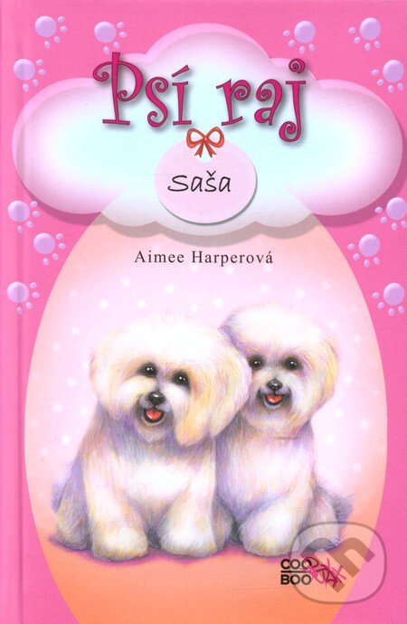 Kniha: Psí raj 2 (Aimee Harper). CooBoo SK, 2013 Kniha: Psí raj 2 (Aimee Harper). CooBoo SK, 2013
