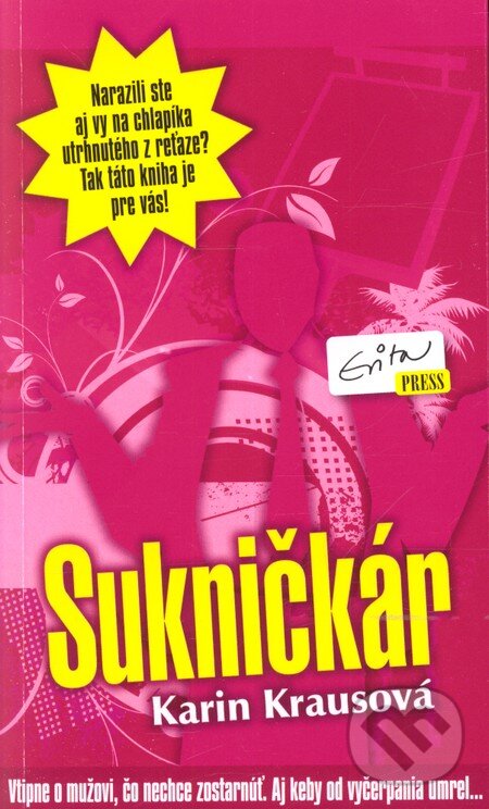 Kniha: Sukničkár (Karin Krausová). Evitapress, 2013 Kniha: Sukničkár (Karin Krausová). Evitapress, 2013