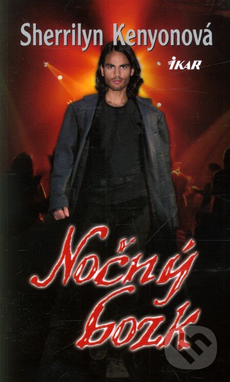 Kniha: Nočný bozk (Sherrilyn Kenyon). Ikar, 2013 Kniha: Nočný bozk (Sherrilyn Kenyon). Ikar, 2013